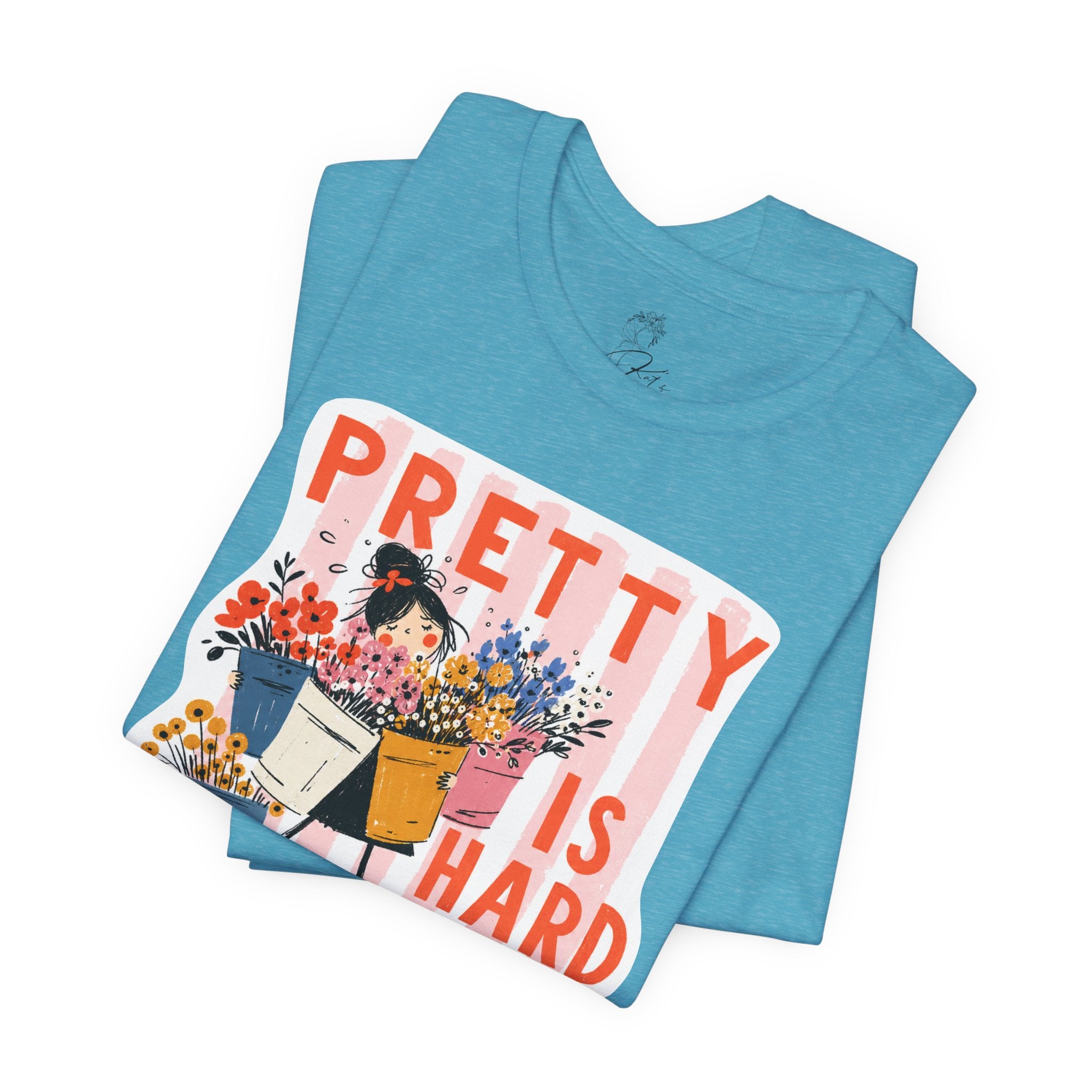 Pretty is Hard Work - Unisex Jersey Short Sleeve Tee