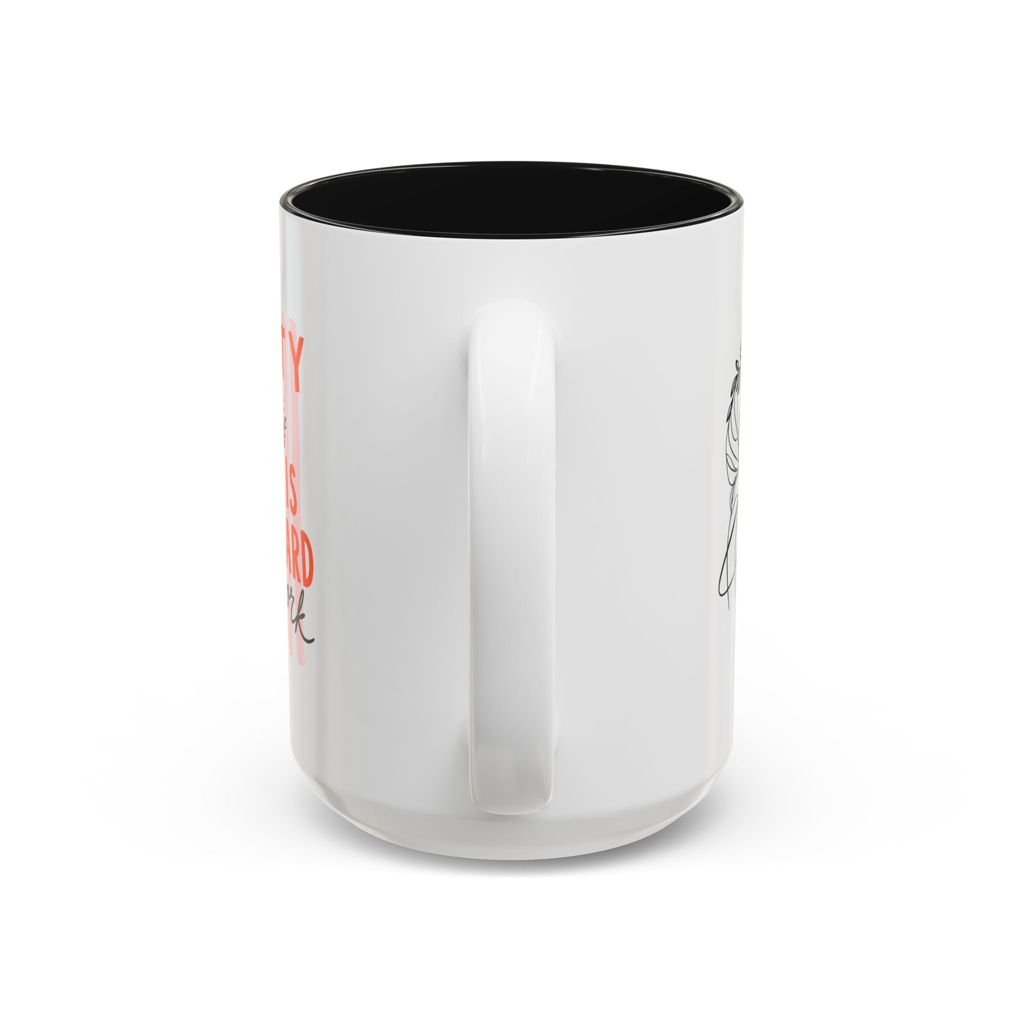 Pretty Is Hard Work - Two-Tone Accent Mug (11oz, 15oz)