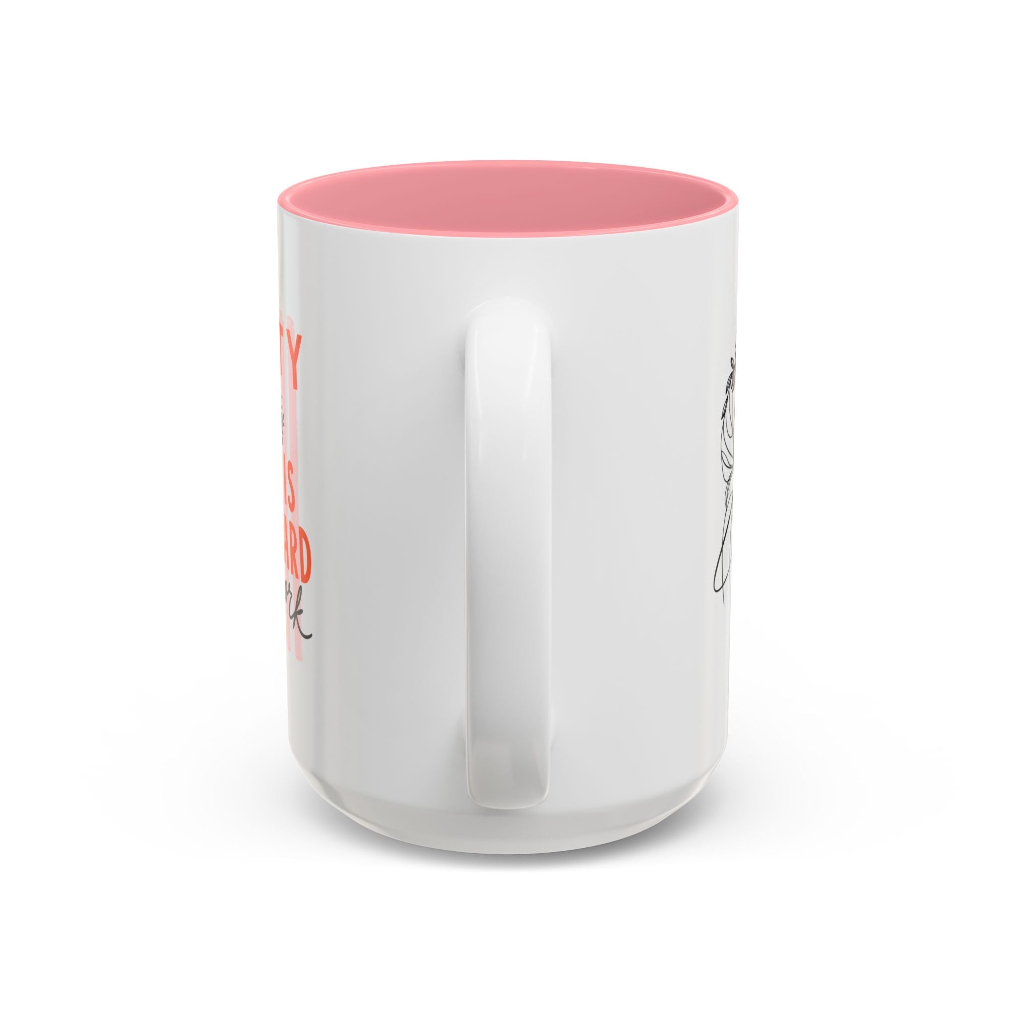 Pretty Is Hard Work - Two-Tone Accent Mug (11oz, 15oz)