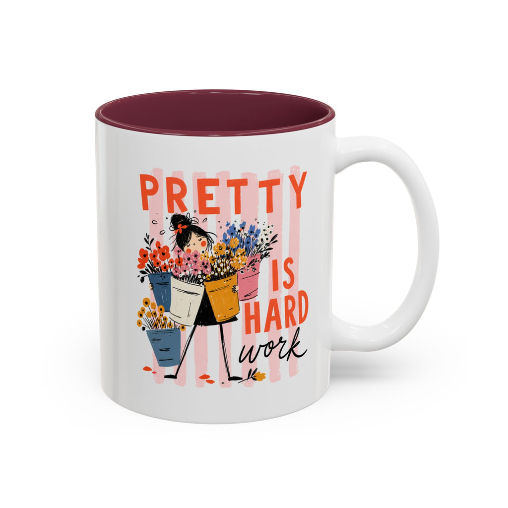 Pretty Is Hard Work - Two-Tone Accent Mug (11oz, 15oz)