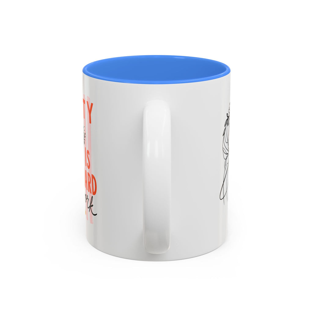 Pretty Is Hard Work - Two-Tone Accent Mug (11oz, 15oz)
