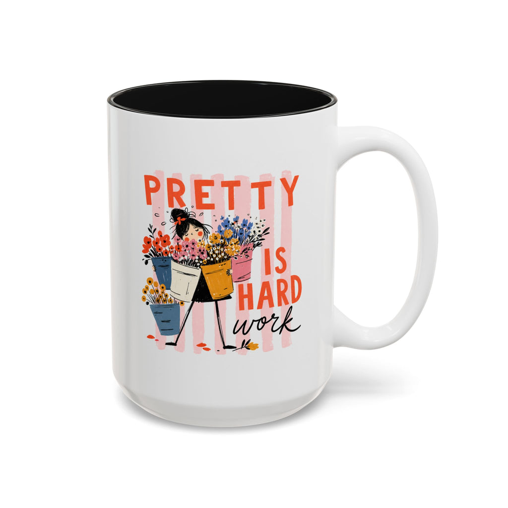 Pretty Is Hard Work - Two-Tone Accent Mug (11oz, 15oz)