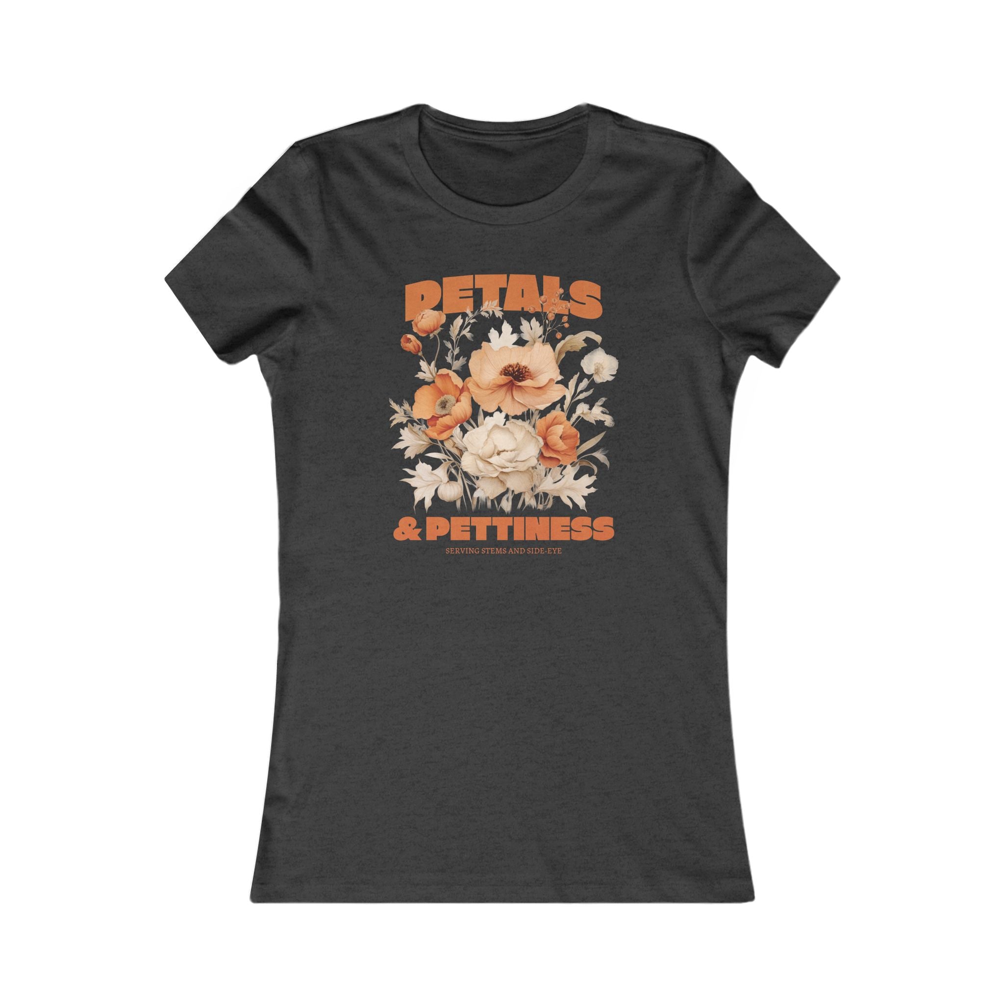 Petals & Pettiness Floral Tee — Women's Vintage Flower Graphic Shirt