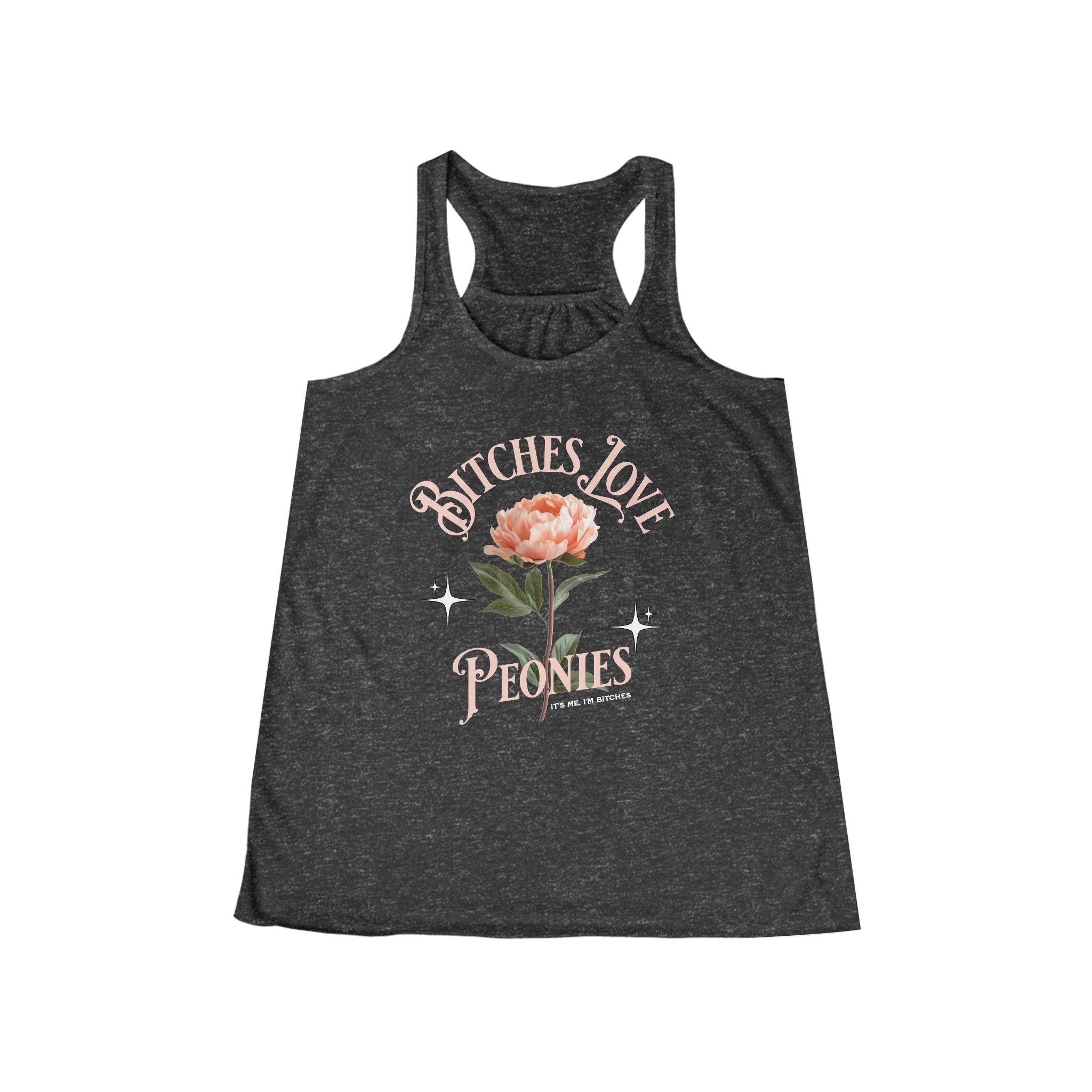 Bitches Love Peonies - Women's Flowy Racerback Tank