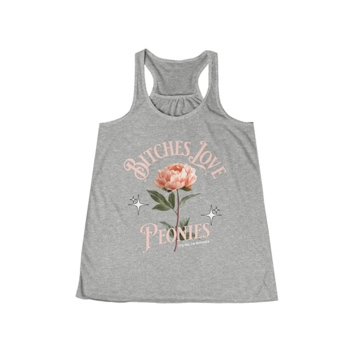 Bitches Love Peonies - Women's Flowy Racerback Tank